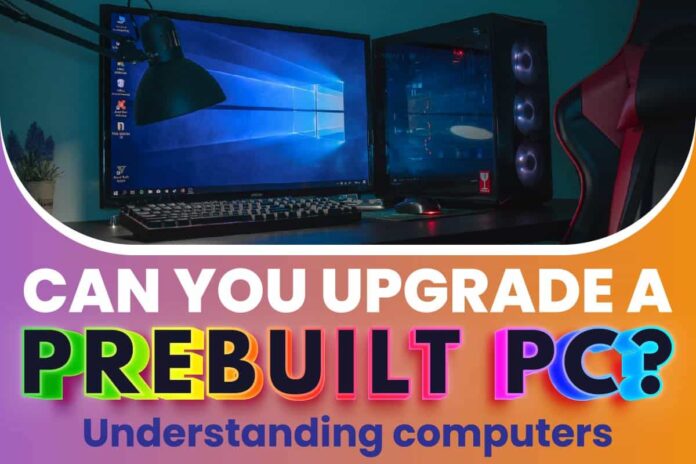 Can You Upgrade a Prebuilt PC