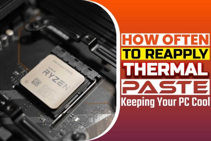 How Often To Reapply Thermal Paste